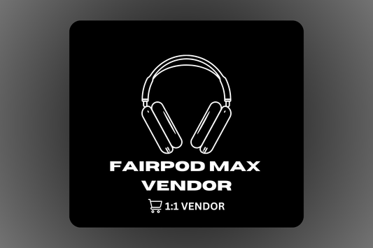 Fairpods Max Vendor